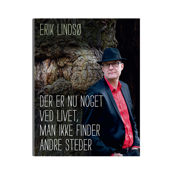 Der er nu noget ved livet, man ikke finder andre steder