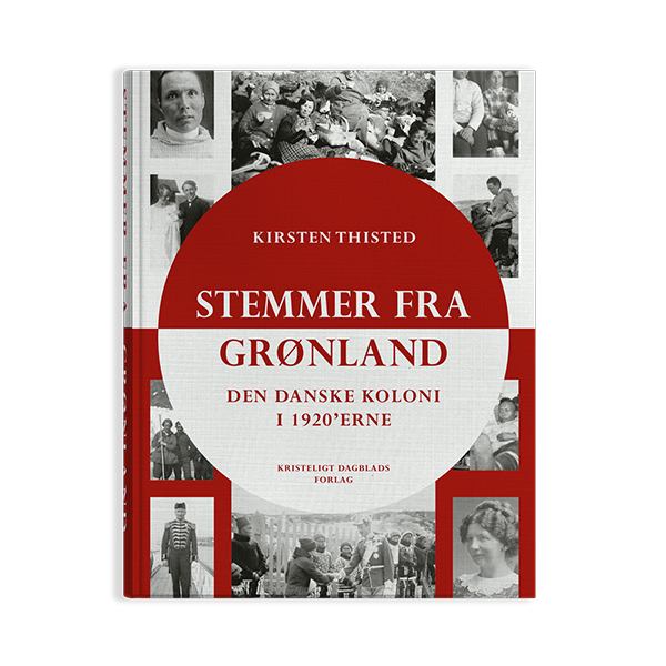 Stemmer fra Grønland - den danske koloni i 1920'erne