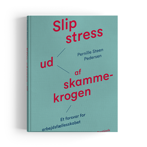 Slip stress ud af skammekrogen