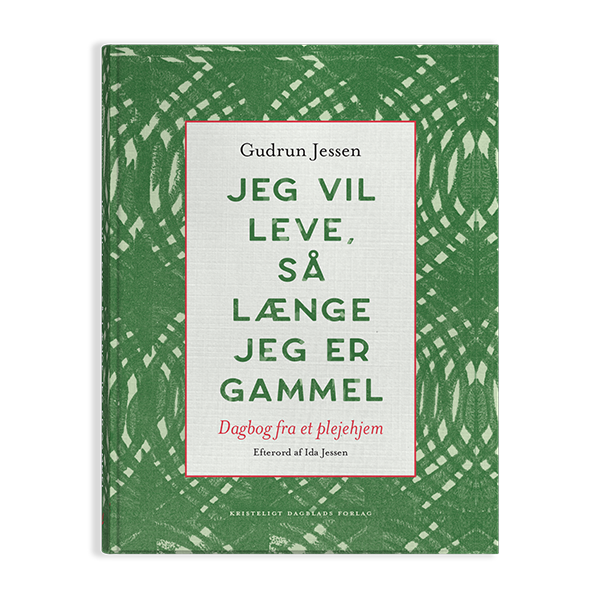 Jeg vil leve, så længe jeg er gammel