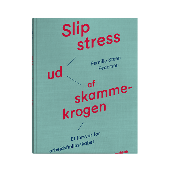 Slip stress ud af skammekrogen